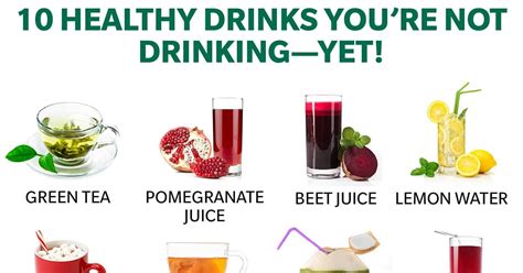 10 Healthy Drinks You Should Start Drinking Beverage Health Benefits