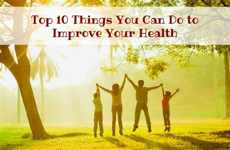 10 Ways To Improve Your Health Health Improve Health Improve Yourself