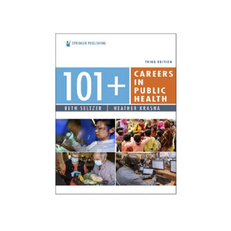 101 Careers In Public Health 3Rd Edition Heather Krasna Phd Amp Associates