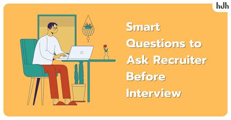 11 Smart Questions To Ask A Recruiter Questions To Avoid