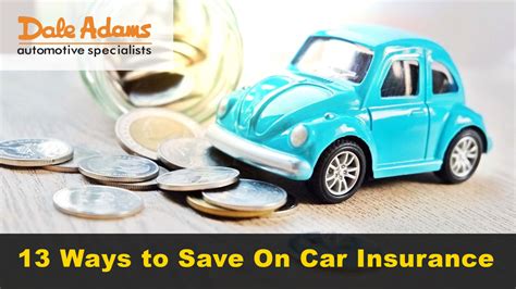 13 Ways To Save On Car Insurance Dale Adams Automotive