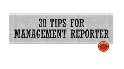 30 Tips For Management Reporter