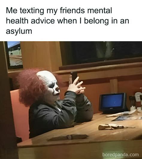 40 Hilariously Accurate Memes About Mental Health As Shared By This Instagram Page Bored Panda