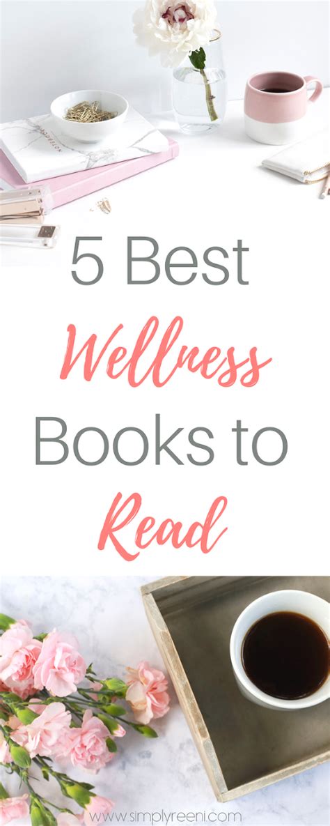 5 Best Wellness Books To Read Simply Reeni