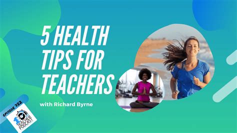 5 Health Tips For Teachers To Stay Healthy With Richard Byrne