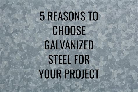 5 Reasons To Choose Galvanized Steel For Your Project Crossroads Galvanizing