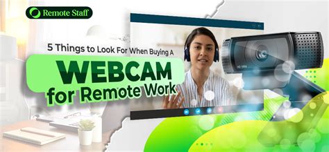 5 Things To Look For When Buying A Webcam For Remote Work Remote Staff