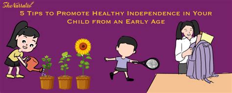 5 Tips To Promote Healthy Independence In Your Child From An Early Age She Narrates