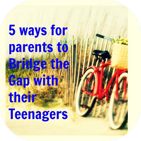 5 Ways For Parents To Bridge The Gap With Their Teenagers The Staten