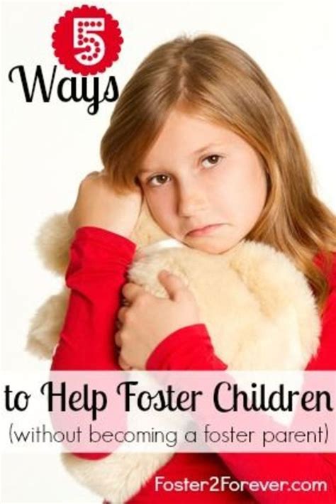 5 Ways To Help Foster Children And Families Without Fostering Foster