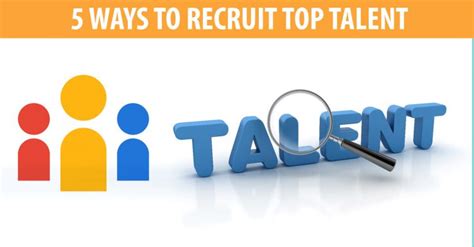 5 Ways To Recruit Top Talent Sourcepro