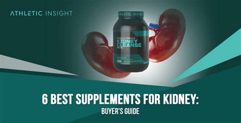 6 Best Supplements For Kidney Health A Guide To The Best Kidney Supplement Athletic Insight