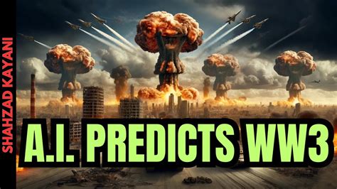 A I Predicts World War 3 Youtube