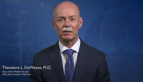 A Welcome Message From Dean Theodore Deweese Johns Hopkins Medicine