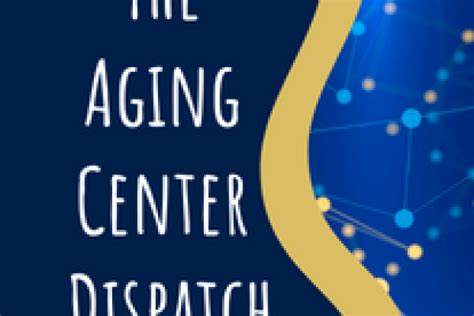 Aging Center Dispatch Duke Center For The Study Of Aging And Human Development