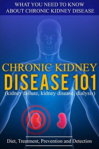 Amazon Com Kidney Disease For Beginners What You Need To Know About