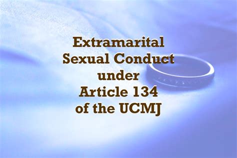 Article 134 Ucmj Inappropriate Relationship