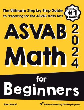 Asvab Math For Beginners 2024 The Ultimate Step By Step Guide To