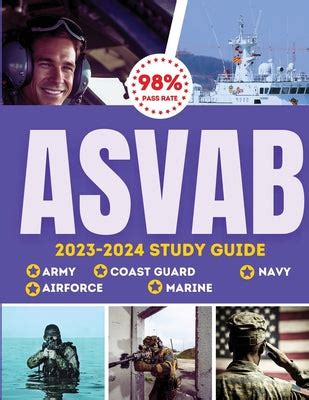 Asvab Study Guide 2023-2024: Simplified Guide For Army, Airforce, Navy  Coast Guard & Marines The Complete Exam Prep With Practice Tests And  Insider ... A 98% Pass Rate On Your First Attempt!: