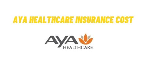 Aya Healthcare Insurance Cost All Insurance Faq