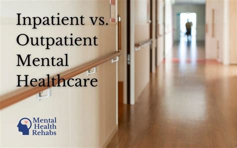 Benefits Of Inpatient Mental Health Treatment When To Seek Inpatient