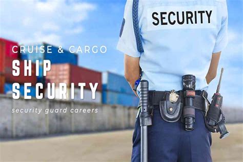 Best Ship Security Jobs And Why Work Here Security Guard Training Hq