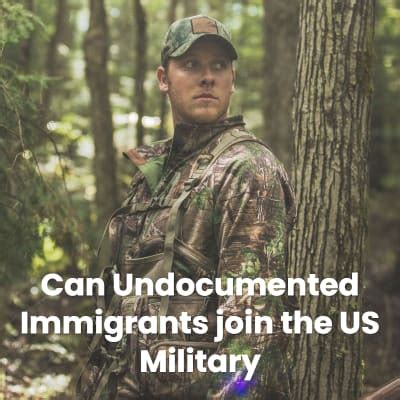 Can Undocumented Immigrants Join The Military