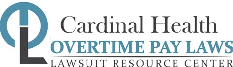 Cardinal Health Overtime Pay Wage Amp Hour Laws