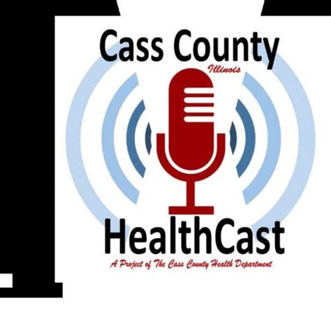 Cass County Health Department Cass County Healthcast