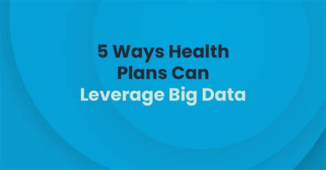 Clarishealth 5 Ways Health Plans Can Leverage Big Data