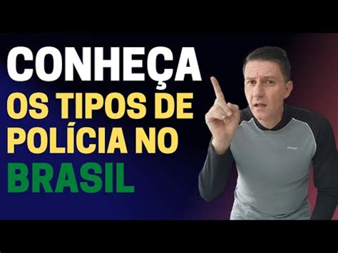 Conhe A Os Tipos De Pol Cia No Brasil Youtube