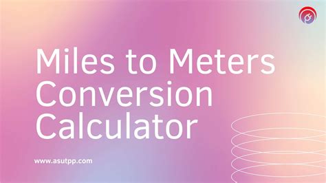 Conversion Meters To Miles Calculator