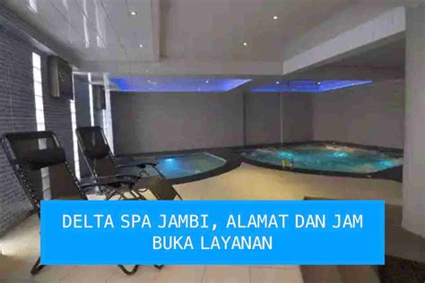 Delta Spa Medan Jam Buka