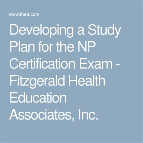 Developing A Study Plan For The Np Certification Exam Fitzgerald Health Education Associates