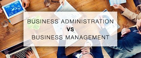 Difference Between Business Management Administration