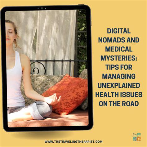 Digital Nomads And Medical Mysteries Tips For Managing Unexplained Health Issues On The Road