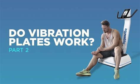 Do Vibration Plates Work