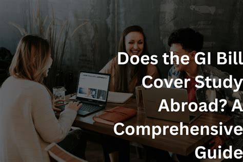 Does The Gi Bill Cover Study Abroad A Comprehensive Guide My Crib Sheet