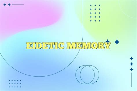 Eidetic Memory Adalah