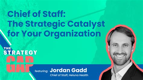 Ep 5 Chief Of Staff A Strategic Catalyst For Organizations