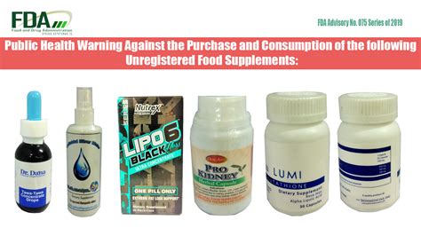 Fda Advisory No 2019 450 Public Health Warning Against The Purchase And Consumption Of The Following Unregistered Food Supplements Food And Drug Administration