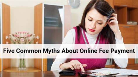 Five Common Myths About Online Fee Payment