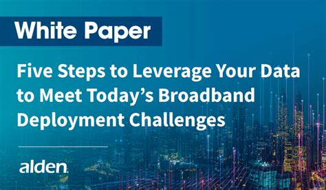 Five Steps To Leverage Your Data To Meet Today S Broadband Deployment Challenges Isemag