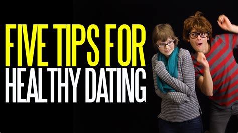 Five Tips For Healthy Dating Youtube