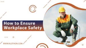 Five Ways To Ensure Workplace Safety Klothon