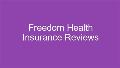 Freedom Health Insurance Reviews