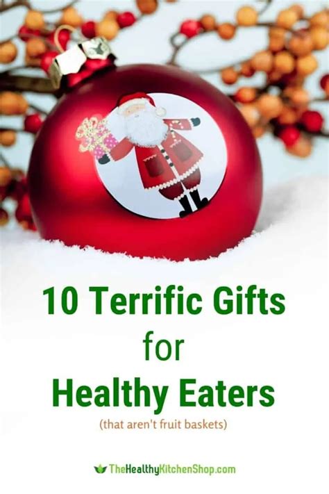 Gifts For Healthy Eaters