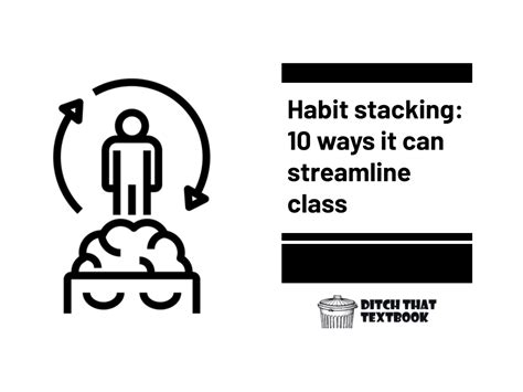 Habit Stacking 10 Ways It Can Streamline Class Ditch That Textbook