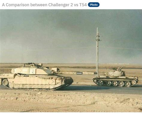 Here Is A Picture Of A British Challenger 2 Facing A T 54 Tank The Techsideline Com