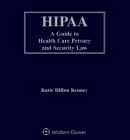 Hipaa A Guide To Health Care Privacy And Security Law Third Edition Wolters Kluwer Legal Regulatory